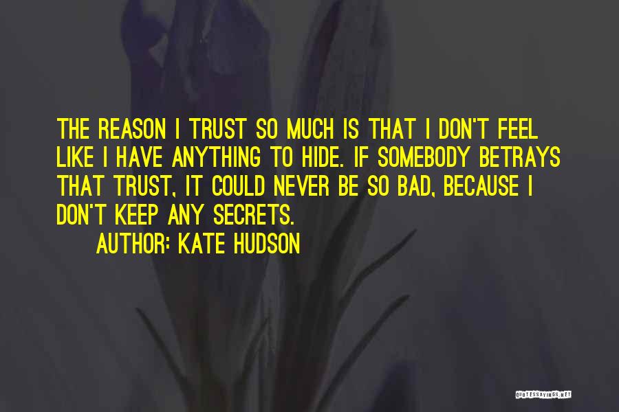 Feels Bad Quotes By Kate Hudson