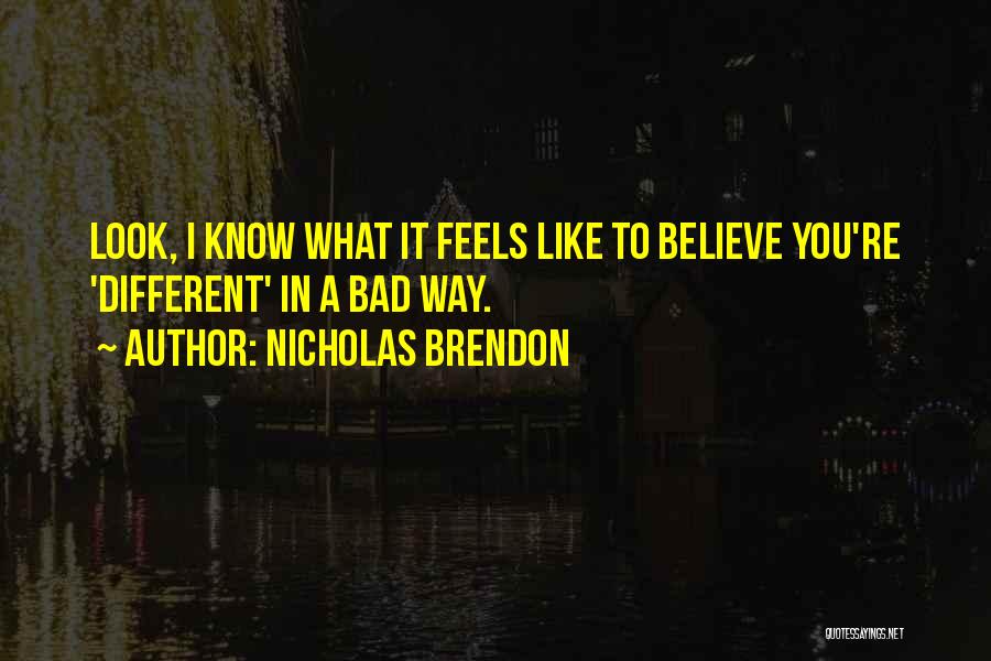 Feels Bad Quotes By Nicholas Brendon