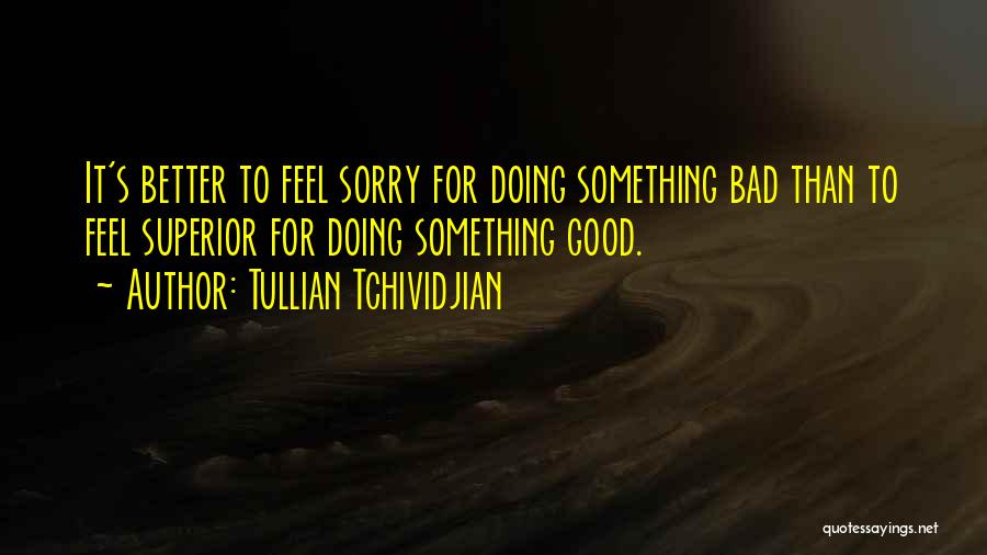 Feels Bad Quotes By Tullian Tchividjian