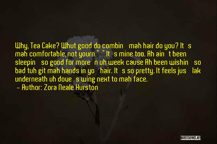 Feels Bad Quotes By Zora Neale Hurston