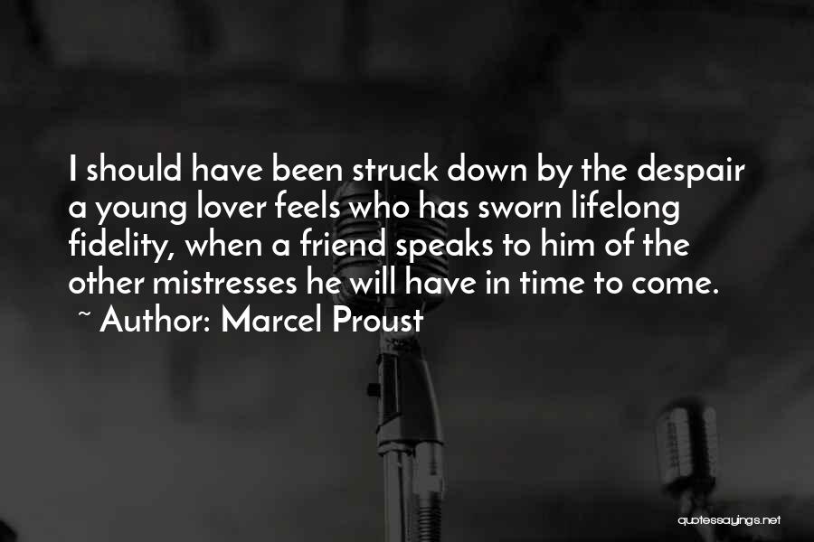 Feels Down Quotes By Marcel Proust