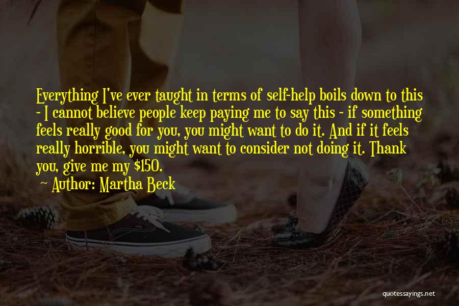 Feels Down Quotes By Martha Beck