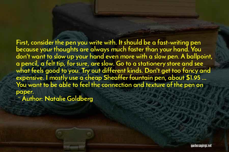 Feels Good To See You Quotes By Natalie Goldberg