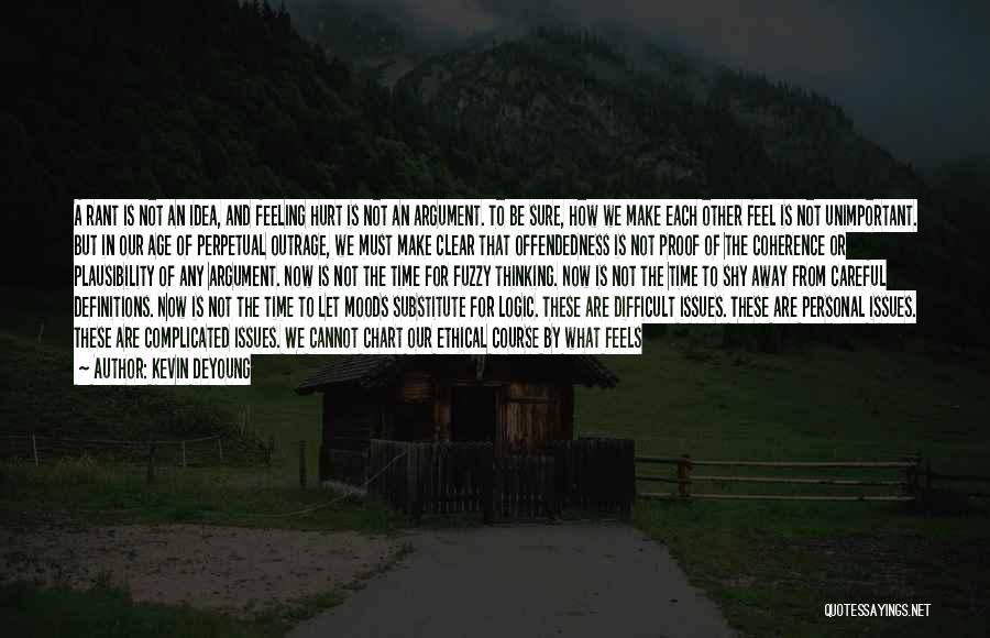 Feels Hurt Quotes By Kevin DeYoung