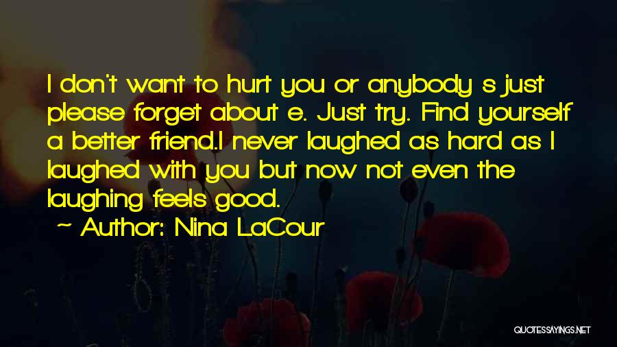 Feels Hurt Quotes By Nina LaCour