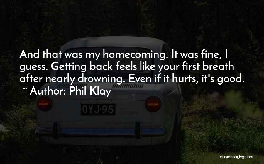 Feels Hurt Quotes By Phil Klay