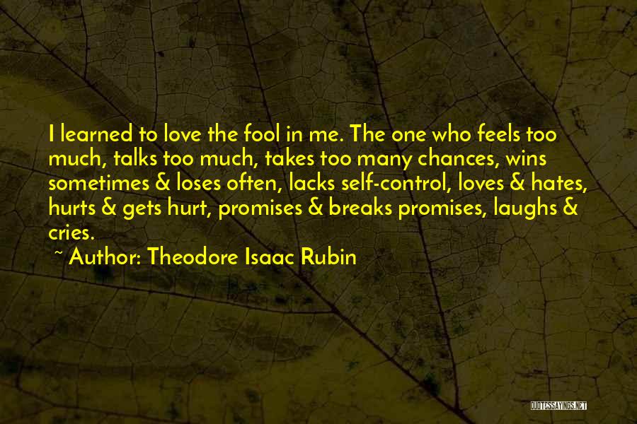 Feels Hurt Quotes By Theodore Isaac Rubin