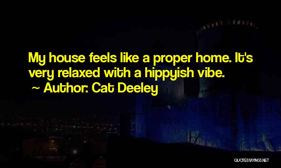 Feels Like Home Quotes By Cat Deeley