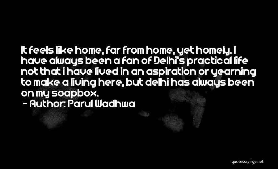 Feels Like Home Quotes By Parul Wadhwa