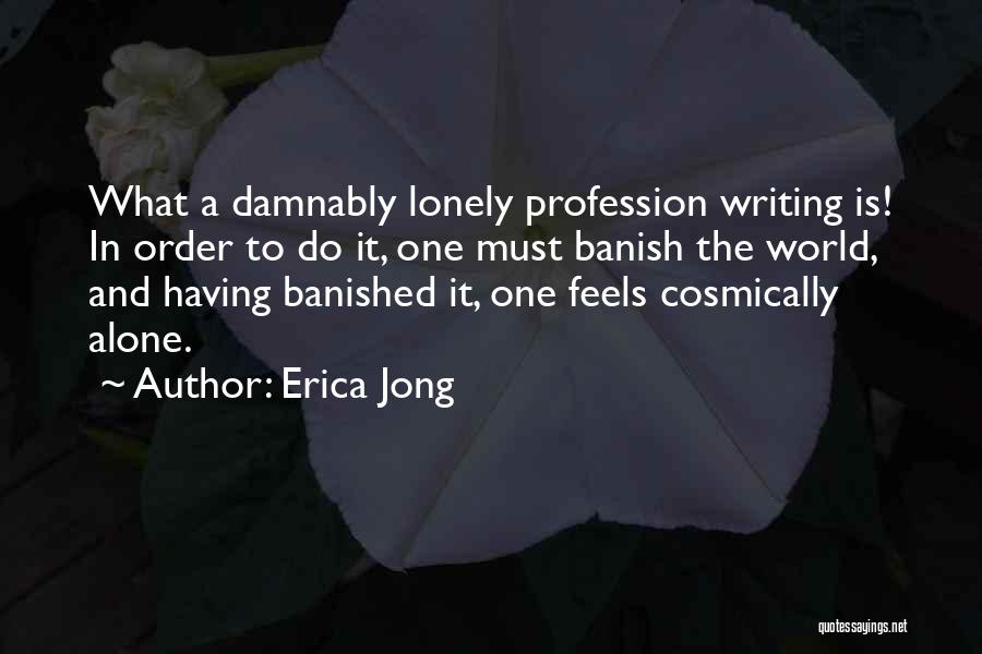 Feels Lonely Quotes By Erica Jong