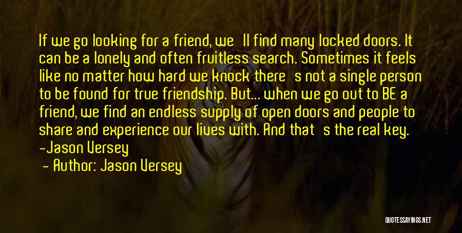 Feels Lonely Quotes By Jason Versey
