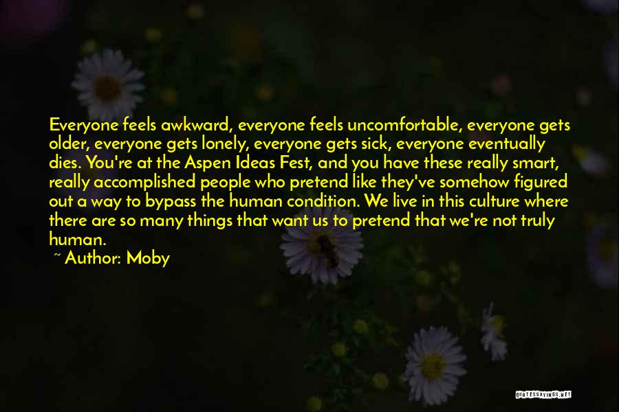 Feels Lonely Quotes By Moby