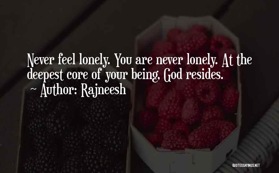 Feels Lonely Quotes By Rajneesh