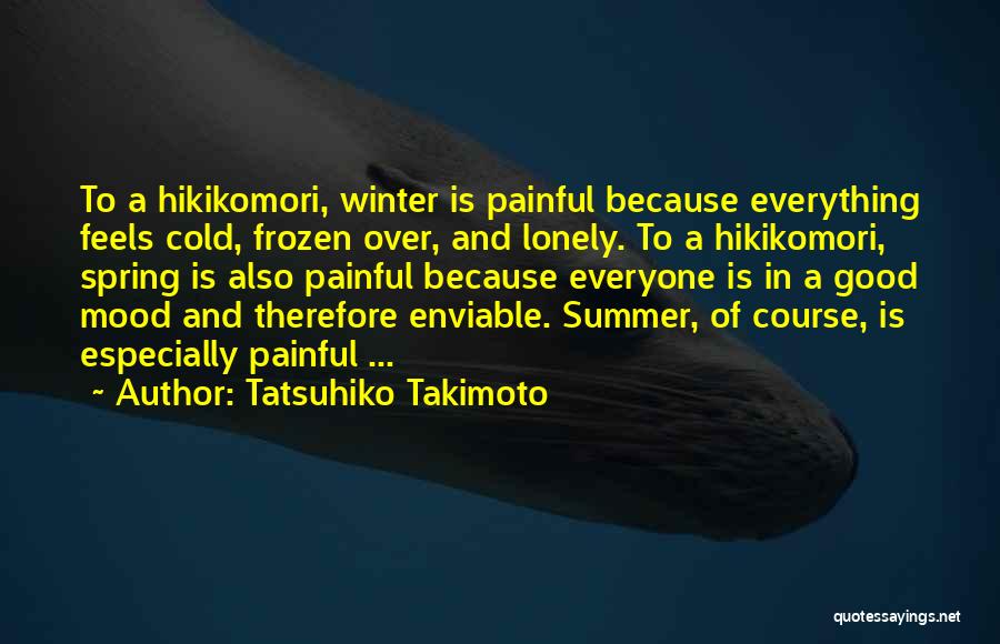Feels Lonely Quotes By Tatsuhiko Takimoto
