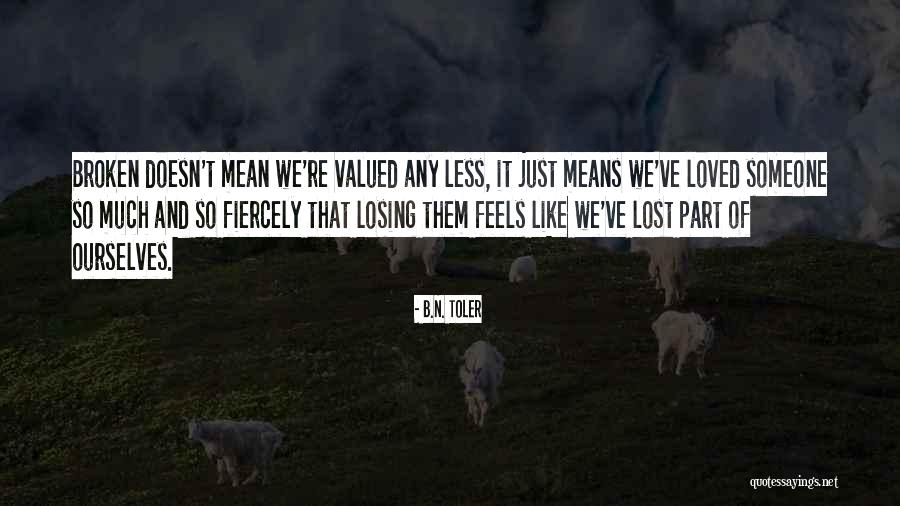 Feels Sad Quotes By B.N. Toler Feels Sad Quotes By B.N. Toler