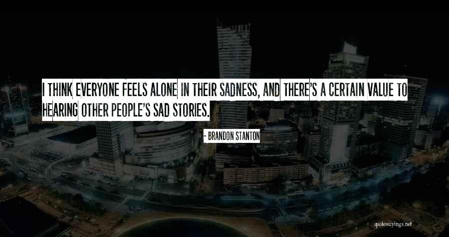 Feels Sad Quotes By Brandon Stanton Feels Sad Quotes By Brandon Stanton