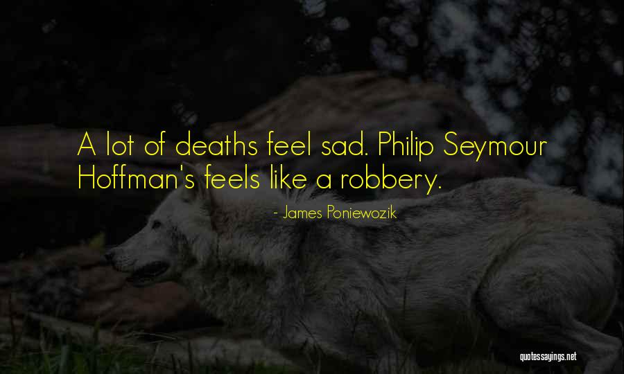 Feels Sad Quotes By James Poniewozik Feels Sad Quotes By James Poniewozik