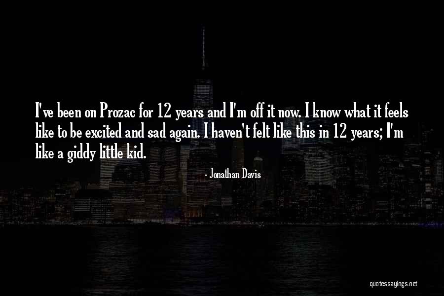 Feels Sad Quotes By Jonathan Davis Feels Sad Quotes By Jonathan Davis