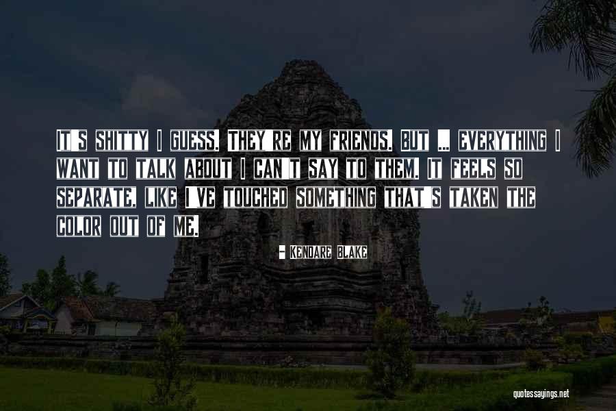 Feels Sad Quotes By Kendare Blake Feels Sad Quotes By Kendare Blake