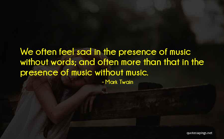 Feels Sad Quotes By Mark Twain Feels Sad Quotes By Mark Twain