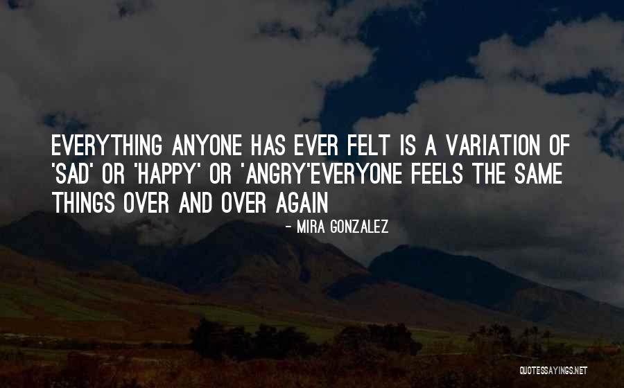 Feels Sad Quotes By Mira Gonzalez Feels Sad Quotes By Mira Gonzalez