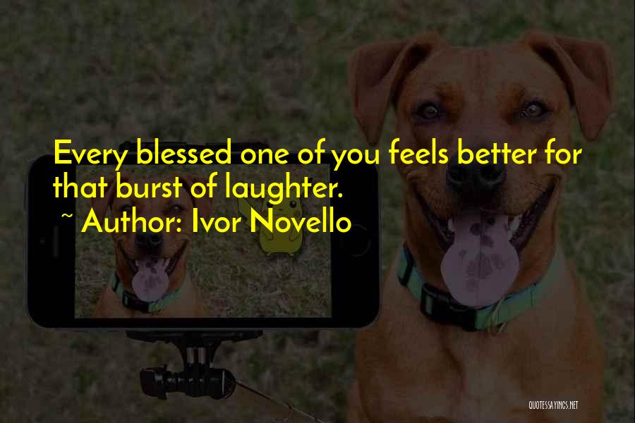 Feels So Blessed Quotes By Ivor Novello