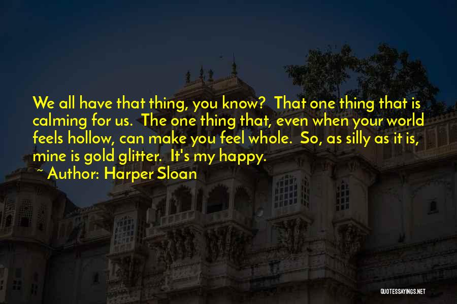 Feels So Happy Quotes By Harper Sloan