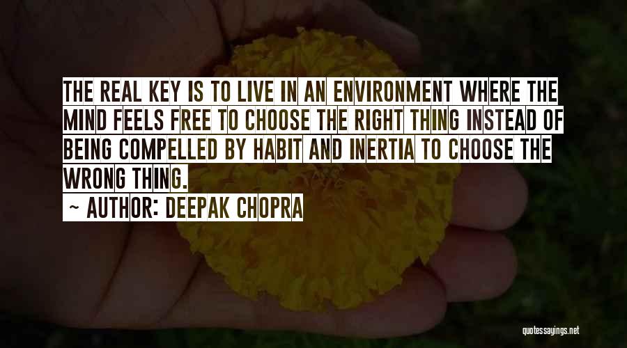 Feels So Right But It Just So Wrong Quotes By Deepak Chopra