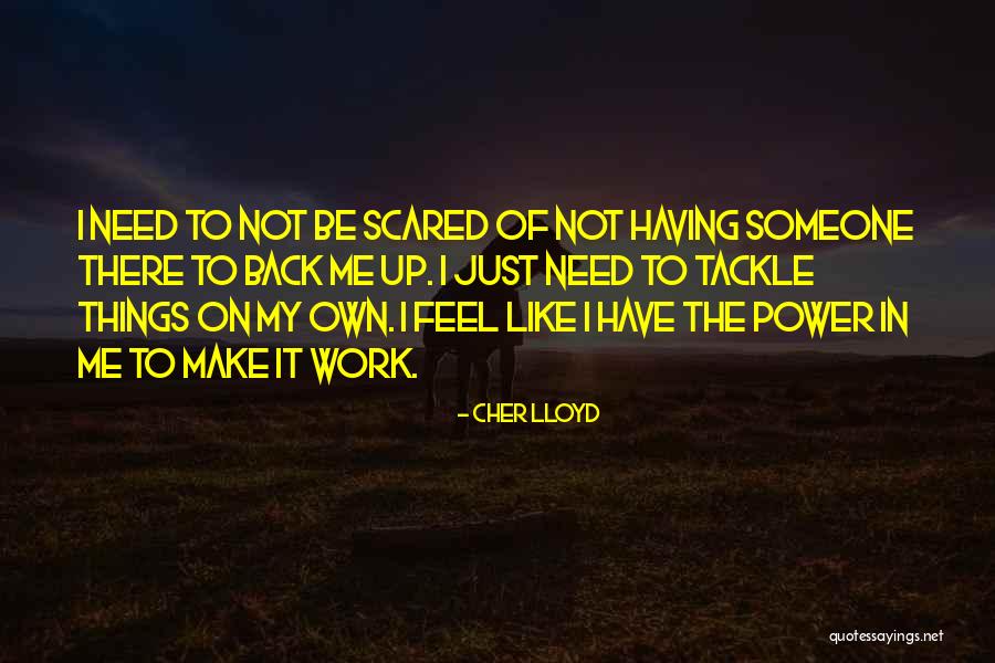 Feels The Power Quotes By Cher Lloyd Feels The Power Quotes By Cher Lloyd