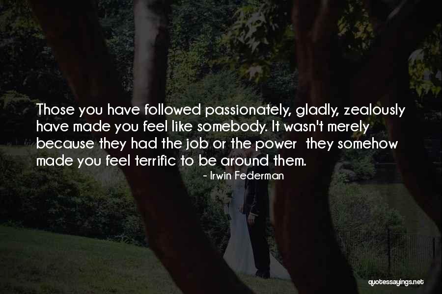 Feels The Power Quotes By Irwin Federman Feels The Power Quotes By Irwin Federman