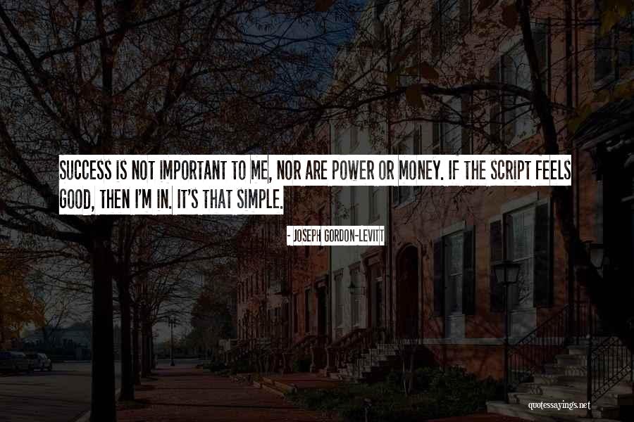 Feels The Power Quotes By Joseph Gordon-Levitt Feels The Power Quotes By Joseph Gordon-Levitt