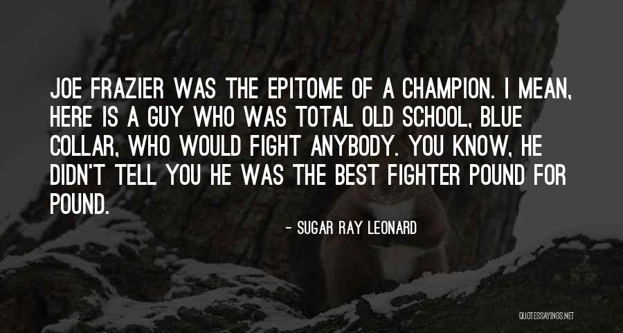 Feeltoneusa Quotes By Sugar Ray Leonard Feeltoneusa Quotes By Sugar Ray Leonard