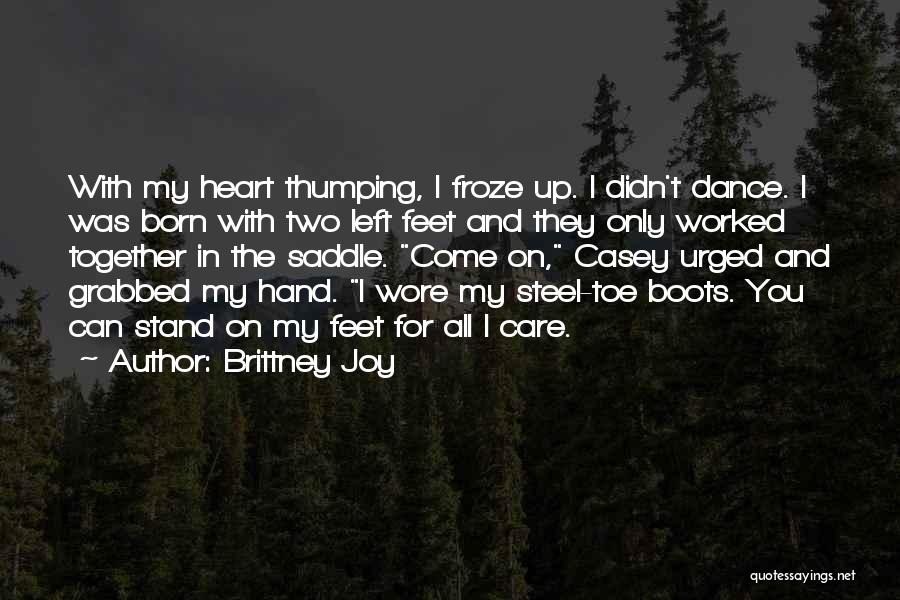 Feet And Adventure Quotes By Brittney Joy