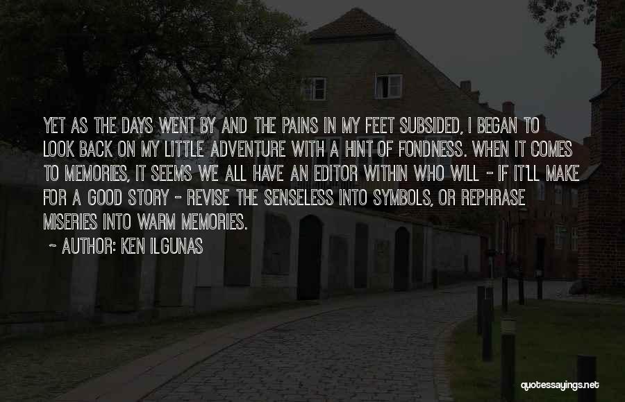 Feet And Adventure Quotes By Ken Ilgunas