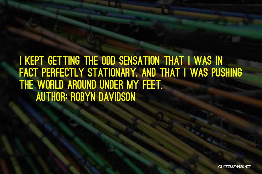Feet And Adventure Quotes By Robyn Davidson