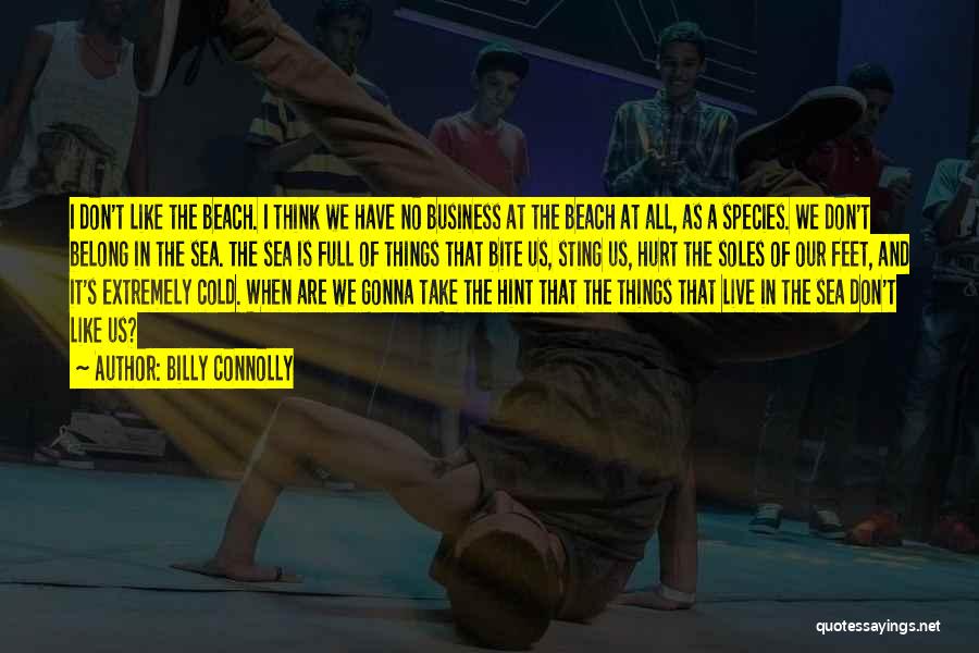 Feet And Beach Quotes By Billy Connolly