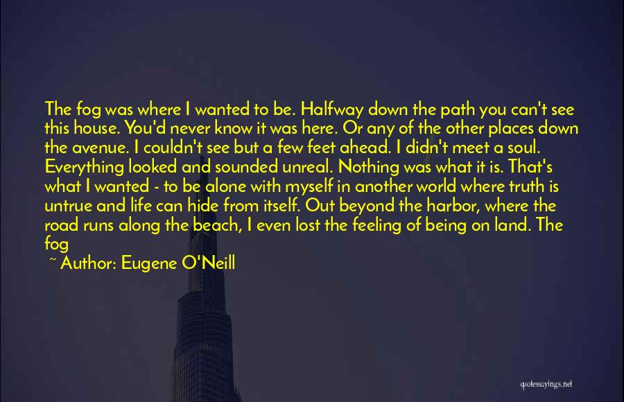 Feet And Beach Quotes By Eugene O'Neill