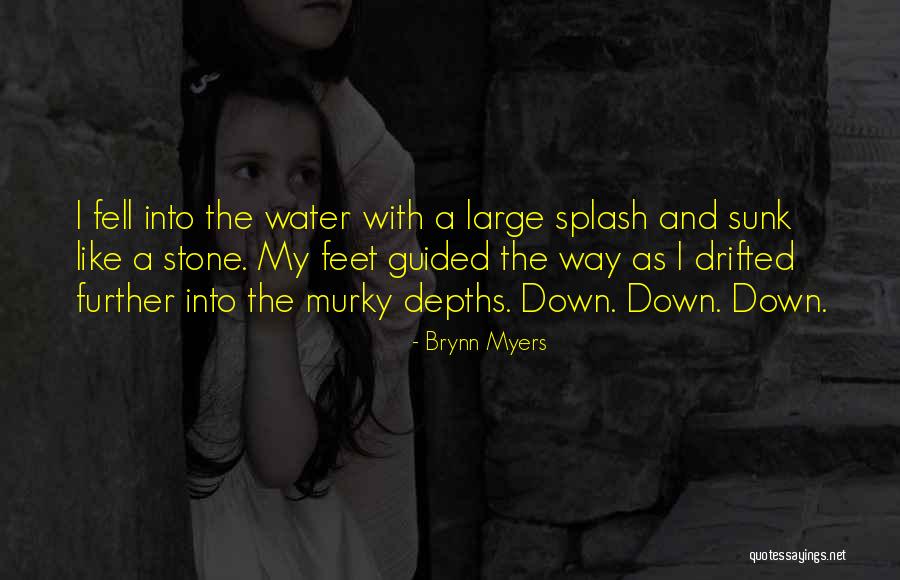 Feet And Journey Quotes By Brynn Myers Feet And Journey Quotes By Brynn Myers