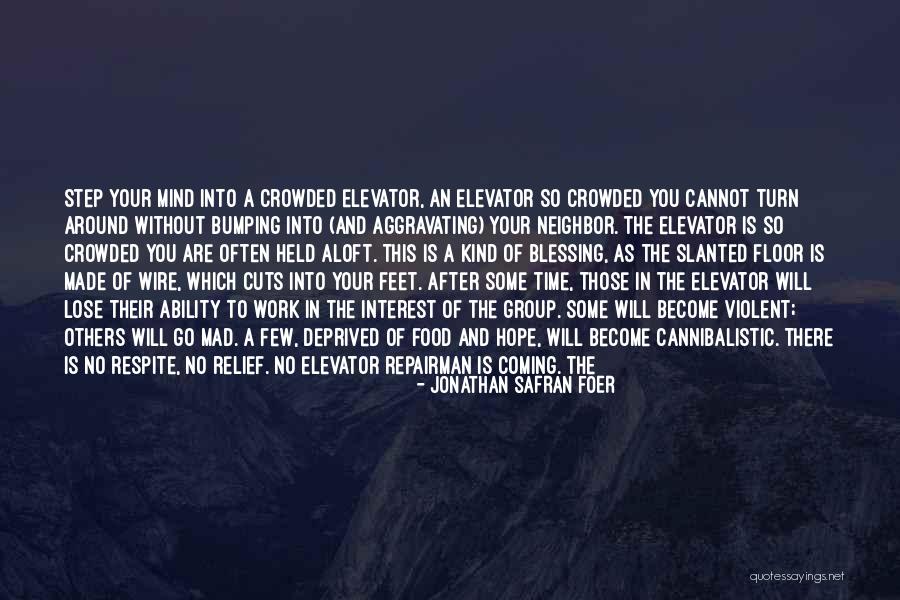Feet And Journey Quotes By Jonathan Safran Foer Feet And Journey Quotes By Jonathan Safran Foer