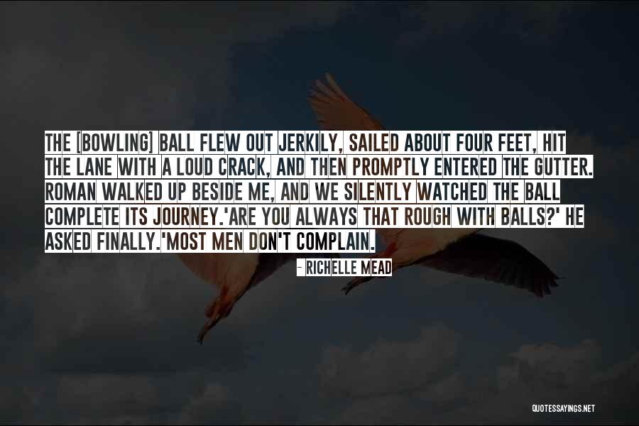 Feet And Journey Quotes By Richelle Mead Feet And Journey Quotes By Richelle Mead