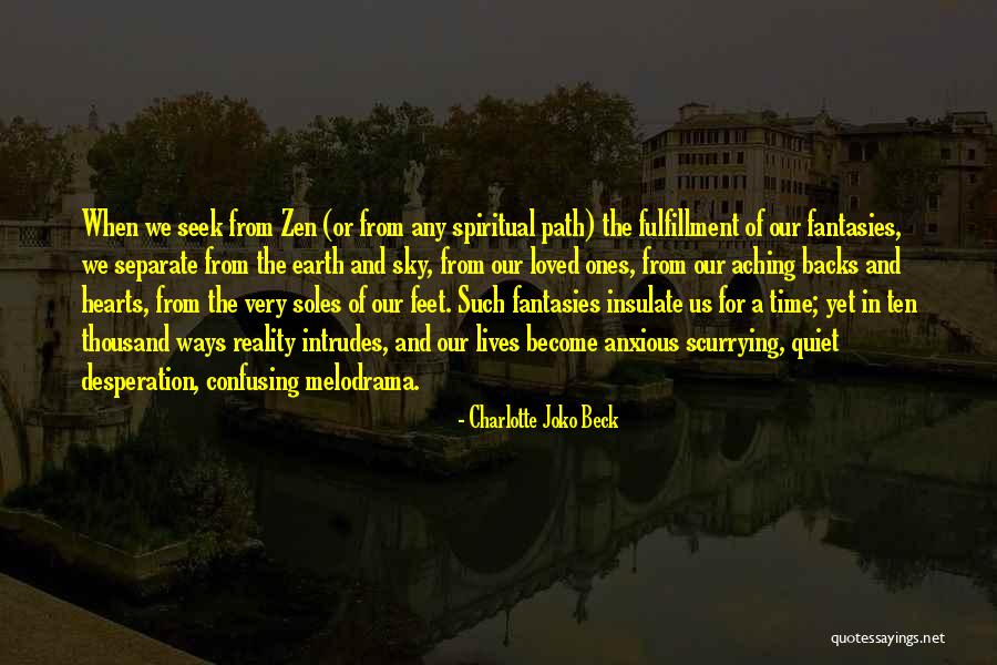 Feet And Soles Quotes By Charlotte Joko Beck Feet And Soles Quotes By Charlotte Joko Beck