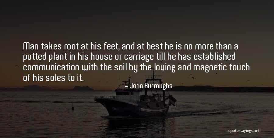Feet And Soles Quotes By John Burroughs Feet And Soles Quotes By John Burroughs