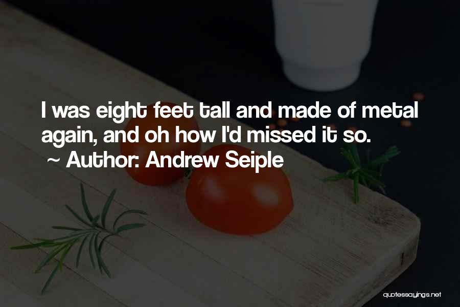 Feet Funny Quotes By Andrew Seiple