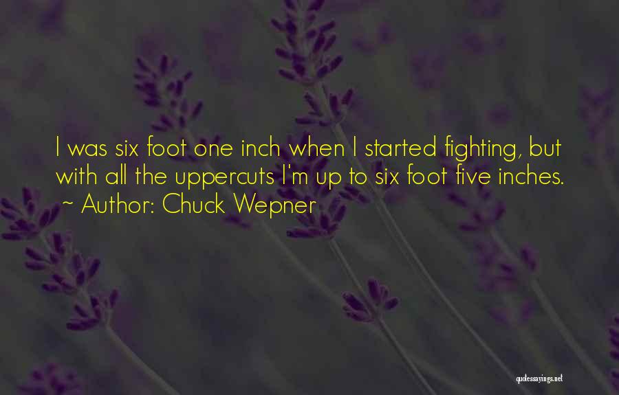 Feet Funny Quotes By Chuck Wepner