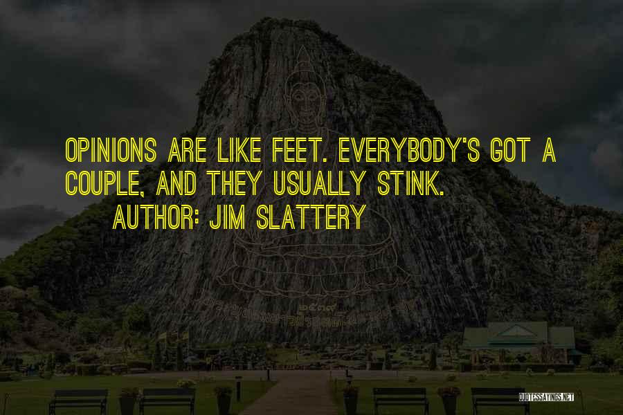 Feet Funny Quotes By Jim Slattery