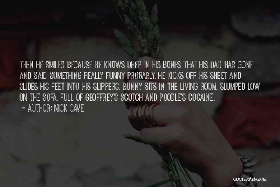 Feet Funny Quotes By Nick Cave