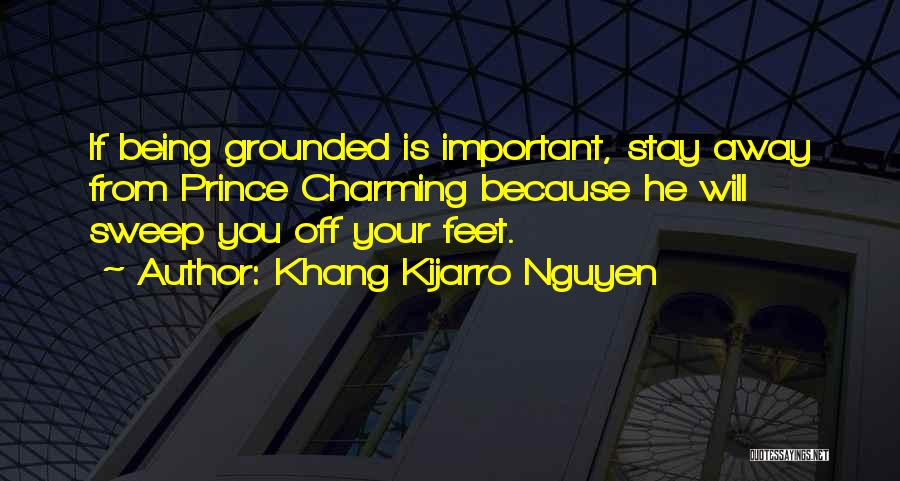 Feet Grounded Quotes By Khang Kijarro Nguyen