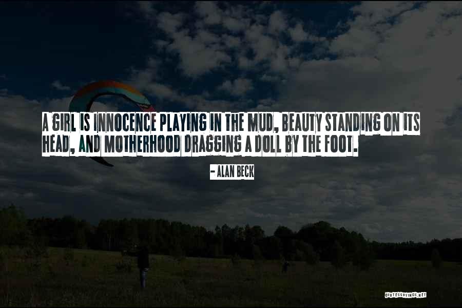 Feet In Mud Quotes By Alan Beck Feet In Mud Quotes By Alan Beck