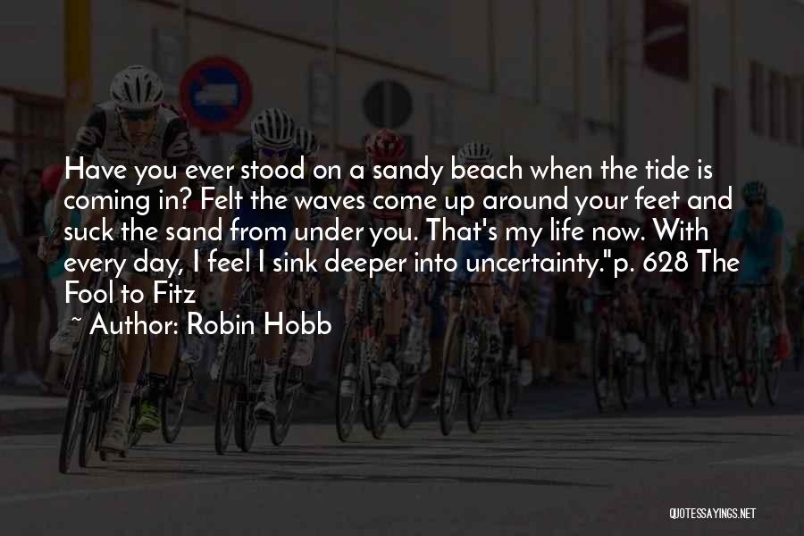 Feet In Sand Quotes By Robin Hobb