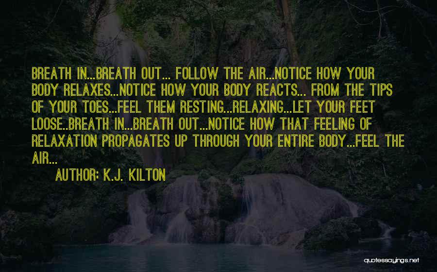 Feet In The Air Quotes By K.J. Kilton